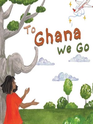 cover image of To Ghana We Go